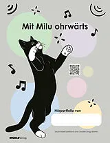 Geheftet Mit Milu ohrwärts von Ursula Käser-Leisibach, Claudia Zingg Stamm