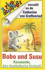 Audio Cassette Konstantin, das musikalische Krokodil /Bobo und Susu, als der Elefant sich in eine Maus verliebte von Gerda Wagener, Rafik Schami