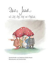 Spiralbindung Durs Jaar mit Zipf, Zapf, Zepf und Zipfelwitz / Liederbuch in Schweizerdeutsch von Stephanie Jakobi-Murer