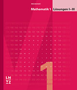 Spiralbindung Mathematik 1 Sekundarstufe I / Lösungen I-III von Autorenteam