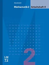 Kartonierter Einband Mathematik 2 Sekundarstufe I / Arbeitsheft II von Autorenteam