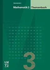 Fester Einband Mathematik 3 Sekundarstufe I / Themenbuch von Autorenteam