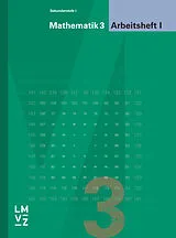 Kartonierter Einband Mathematik 3 Sekundarstufe I / Arbeitsheft I von Autorenteam