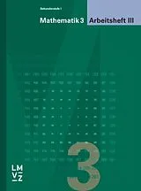 Kartonierter Einband Mathematik 3 Sekundarstufe I / Arbeitsheft III von Autorenteam