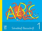 Geheftet ABC-Schreibhefte / ABC 1 Schreibheft Basisschrift von Jürg Keller