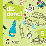 Audio CD (CD/SACD) dis donc! 5 / Hörtexte und Chansons von Autorenteam