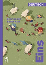 Geheftet Deutsch Eins / Starten mit Spatz Kiko von Autorenteam