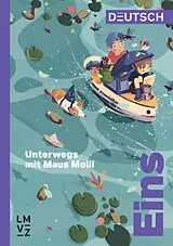 Geheftet Deutsch Eins / Unterwegs mit Maus Molli von Autorenteam