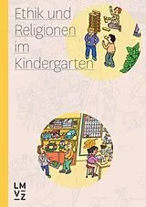 Kartonierter Einband Ethik und Religionen im Kindergarten, Handbuch von Autorenteam