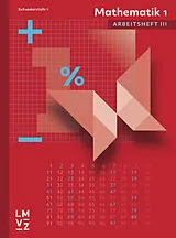 Kartonierter Einband Mathematik 1 Sekundarstufe I Arbeitsheft III von Autorenteam