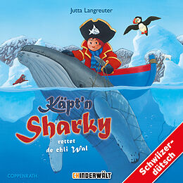 Audio CD (CD/SACD) Käpt'n Sharky rettet de chli Wal von Jutta Langreuter