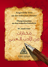 Kartonierter Einband Ausgewählte Texte aus der arabischen Literatur, Hocharabisch von 