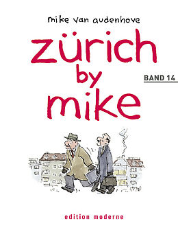 Fester Einband Zürich by Mike / Zürich by Mike. Band 14 von Mike van Audenhove