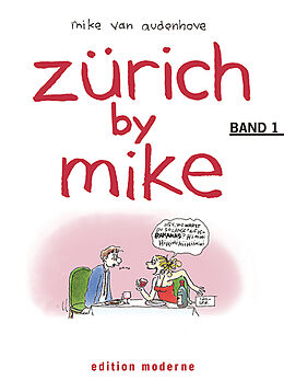Fester Einband Zürich by Mike, Band 1 von Mike van Audenhove