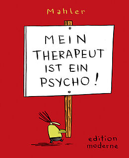 Fester Einband Mein Therapeut ist ein Psycho! von Nicolas Mahler