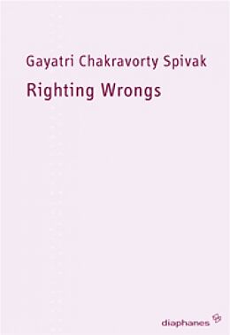 Geheftet Righting Wrongs von Gayatri Chakravorty Spivak