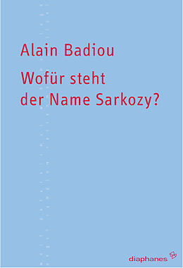 Paperback Wofür steht der Name Sarkozy? von Alain Badiou