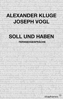 Kartonierter Einband Soll und Haben von Joseph Vogl, Alexander Kluge