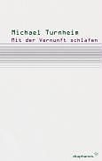 Paperback Mit der Vernunft schlafen von Michael Turnheim