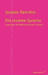 Kartonierter Einband (Kt) Die stumme Sprache von Jacques Rancière