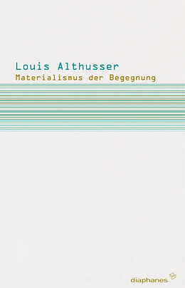 Kartonierter Einband Materialismus der Begegnung von Louis Althusser