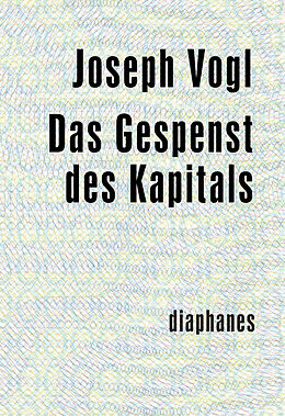 Kartonierter Einband Das Gespenst des Kapitals von Joseph Vogl