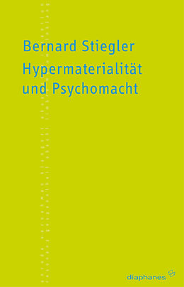Paperback Hypermaterialität und Psychomacht von Bernard Stiegler