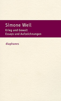 Kartonierter Einband Krieg und Gewalt von Simone Weil