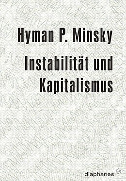 Kartonierter Einband Instabilität und Kapitalismus von Hyman P. Minsky