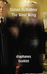 E-Book (epub) The West Wing von Simon Rothöhler