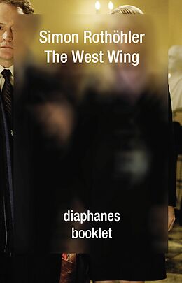 E-Book (epub) The West Wing von Simon Rothöhler