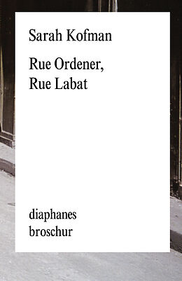 Kartonierter Einband Rue Ordener, Rue Labat von Sarah Kofman