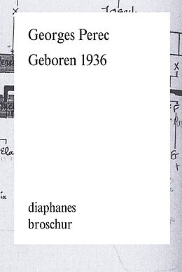 Kartonierter Einband Geboren 1936 von Georges Perec