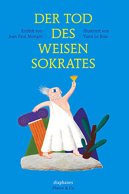 Fester Einband Der Tod des weisen Sokrates von Yann Le Bras, Jean Paul Mongin