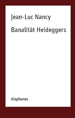 Kartonierter Einband Banalität Heideggers von Jean-Luc Nancy