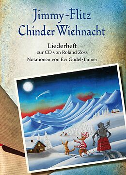 E-Book (epub) Jimmy Flitz ChinderWiehnacht * Liederheft von Roland Zoss