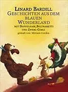 Fester Einband Geschichten aus dem blauen Wunderland von Linard Bardill