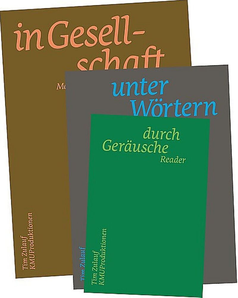 durch Geräusche / unter Wörtern / in Gesellschaft 3 Bände
