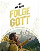 Kartonierter Einband Folge Gott von Leo Bigger