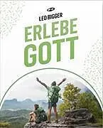Kartonierter Einband (Kt) Erlebe Gott von Leo Bigger