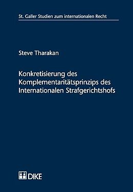 Kartonierter Einband Konkretisierung des Komplementaritätsprinzips des Internationalen Strafgerichtshofs von Steve Tharakan