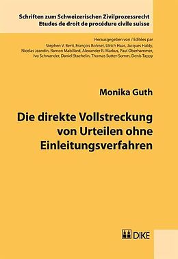 Kartonierter Einband Die direkte Vollstreckung von Urteilen ohne Einleitungsverfahren von Monika Guth