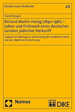 Kartonierter Einband Richard Martin Honig (18901981)  Leben und Frühwerk eines deutschen Juristen jüdischer Herkunft. von David Christopher Weiglin