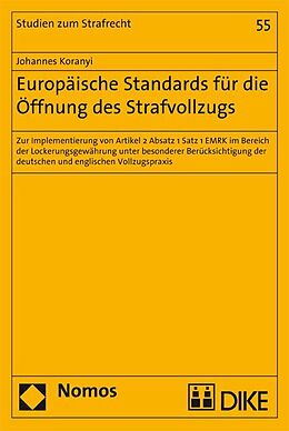 Kartonierter Einband Europäische Standards für die Öffnung des Strafvollzugs von Johannes Koranyi