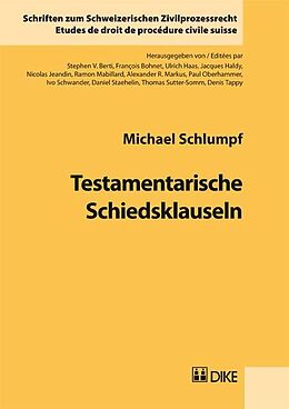 Kartonierter Einband Testamentarische Schiedsklauseln von Michael Schlumpf