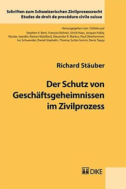 Kartonierter Einband Der Schutz von Geschäftsgeheimnissen im Zivilprozess von Richard Stäuber