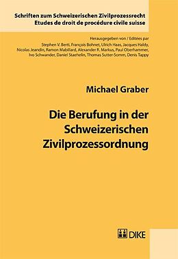 Kartonierter Einband Die Berufung in der Schweizerischen Zivilprozessordnung. von Michael Graber