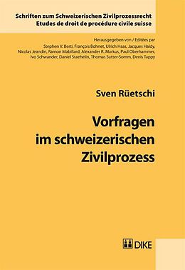 Kartonierter Einband Vorfragen im schweizerischen Zivilprozess von Sven Rüetschi