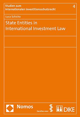 Kartonierter Einband State Entities in International Investment Law von Luca Schicho