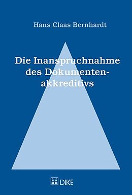 Kartonierter Einband Die Inanspruchnahme des Dokumentenakkreditiv von Hans Claas Bernhardt